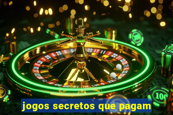 jogos secretos que pagam